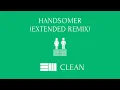Russ \u0026 Ktlyn - Handsomer Extended Remix [Clean]