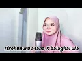 Download Lagu Ifrahunuru atana X balaghal ula cover maria