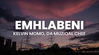 kelvin momo da muziqal chef emhlabeni lyrics feat thatohatsi u0026 tracy