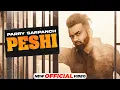 Peshi  (Official Video) Parry Sarpanch | New Punjabi Song 2021 | Latest Punjabi Song 2021