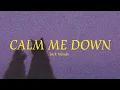 Zack Tabudlo - Calm Me Down (Lyrics)