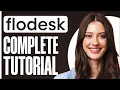 Flodesk Tutorial 2026 How To Use Flodesk For Beginners Email Marketing