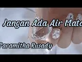 Download Lagu Paramitha Rusady Jangan Ada Air Mata