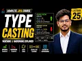 Explicit Type Casting in Java Narrowing Casting with Examples Data Loss Lecture 26