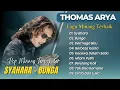 Download Lagu Thomas Arya - SYAHARA - BUNGA - DERMAGA BIRU || LAGU POP MELAYU MINANG TERPOPULER 2025