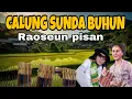 Download Lagu CALUNG SUNDA BUHUN‼️RAOSEUN PISAN‼️COCOK DI PUTAR SAMBIL NGOPI 