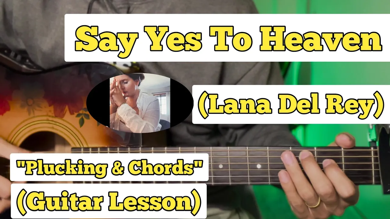 Say Yes To Heaven - Lana Del Rey | Intro & Chords | (Strumming)