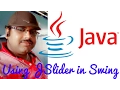Java Swing How to use JSlider in Java