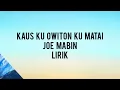 Download Lagu kaus owiton ku matai - Joe Mabin / lirik
