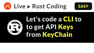 JC Rust Live Coding Simple Utility - CLI Get Keys From KeyChain