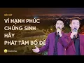Download Lagu Ca khúc: Vì hạnh phúc chúng sinh hãy phát tâm Bồ đề