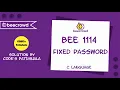 beecrowd Problem 1114 - Fixed Password solution Bangla C language