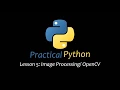 Practical Python Lesson 5 Image Processing