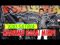 HADIRMU BAGAI MIMPI//KIKI SATRIA