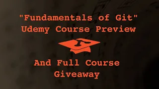 Fundamentals of Git Udemy Course and Full Course Giveaway