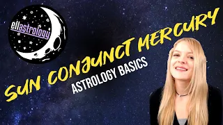 Astrology Basics Sun Conjunct Mercury