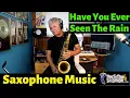 Download Lagu Have You Ever Seen The Rain - Sax Cover - Saxophone Music with Backing Track