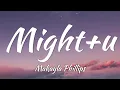 Download Lagu Makayla Phillips - Might+u (Lyrics + Vietsub)