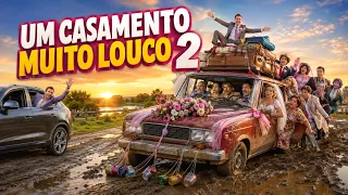 Um Casamento Muito Louco 2 | Comédia Hilariante em HD | FILME COMPLETO