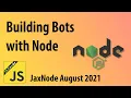 Building Bots with Node js