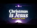 Lagu Christmas Is Jesus - Army Of God Worship (Lyric Video)