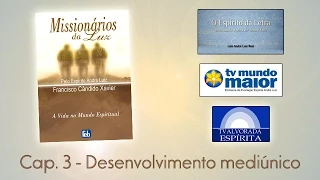 Missionários da Luz - Cap. 03 - Desenvolvimento mediúnico