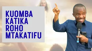kuomba katika roho mtakatifu by pr david mmbaga