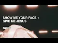 Download Lagu Show Me Your Face + Give Me Jesus - UPPERROOM