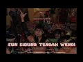 Download Lagu SUN KIDUNG TENGAH WENGI CELENG GEMBEL VERSI JARANAN BANG BANG WETAN