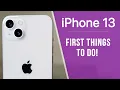 iPhone 13 - First 17 Things To Do