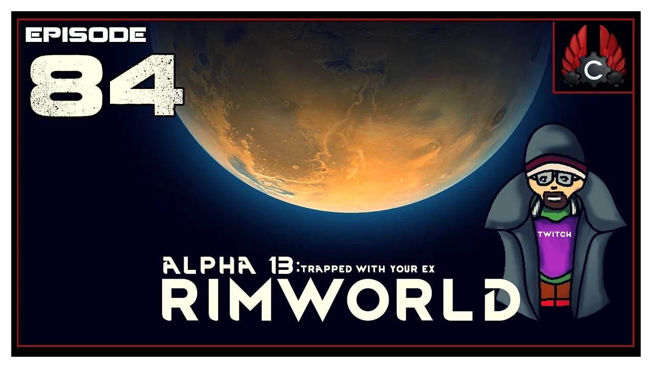 CohhCarnage Plays Rimworld Alpha 13 - Episode 84