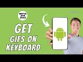 How to Get Gifs on Android Keyboard