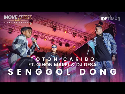 Download MP3 TOTON CARIBO ft.@GIHONMARELLOIMALITNA&@DJDesaofficial-SENGGOL DONG |MOVE IT FEST 2022 Chapter Manado