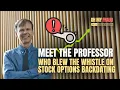 Meet the Professor Who Blew the Whistle on Stock Options Backdating