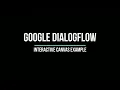 Google Dialogflow Interactive Canvas