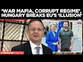 HUNGARY WARNS EU: Stop Living in Illusions, Ukraine War Can’t Be Won