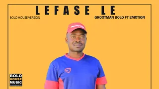 grootman bolo lefase le feat emotion official audio 