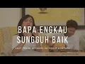 Download Lagu Bapa Engkau sungguh baik - Saat Teduh Bersama Ps Philip Mantofa