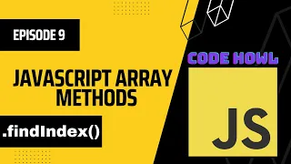 findIndex Array Method in JavaScript Episode 9