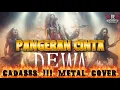 Lagu DEWA19 - Pangeran Cinta (Metal Cover)