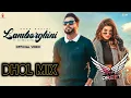 Lagu Lamborghini Dhol Remix | Khan Bhaini \u0026 Shipra Goyal | Arsh Preet | Latest Punjabi Song 2021