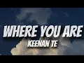 Download Lagu Where You Are - Keenan Te Lyrics