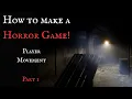 How to make a Horror Game Part 1 Player Movement