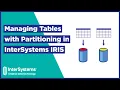 Managing Tables with Partitioning in InterSystems IRIS