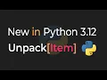 New In Python 3 12 Unpack