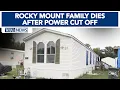Family of three killed in Rocky Mount raises concerns over utility cut-offs