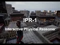 IPR-1: Interactive Physical Reasoner