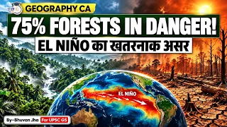 How El Niño is Killing Tropical Evergreen Forests | StudyIQ IAS