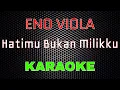 Download Lagu Eno Viola - Hatimu Bukan Milikku [Karaoke] | LMusical