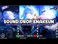 Download Lagu DJ DROP ENAKEUN X MASHUP SOUND JJ MENGKANE COCOK BUAT DI MOBIL FULL BASS VIRAL TIKTOK TERBARU 2025 🎧